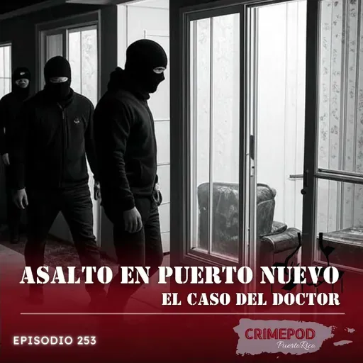 Asalto en Puerto Nuevo: El Caso del Doctor