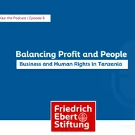 E06: Balancing Profit and People: Business and Human Rights in Tanzania