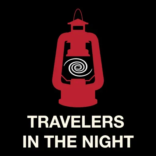 Travelers in the Night Eps. 347E & 348E: Life's Parts & 2 Headed Space Worm