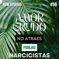 ¿Por qué siempre termino con narcisistas? Lo que dice la ciencia