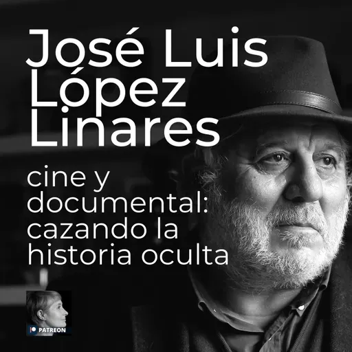 16/5/2022 Cine y Documental: cazando la historia oculta. José Luis López Linares, Director, productor y director de fotografía