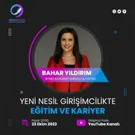 Girişimcilik Sohbetleri #72 - Yeni Nesil Girişimcilikte Eğitim ve Kariyer, Bahar Yıldırım