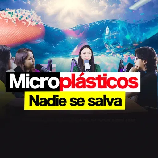 Microplásticos en el Agua | Un Riesgo Invisible para la Salud| MONKEYPODCAST EP.113