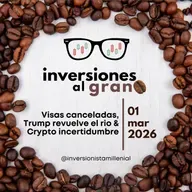 Inversiones al Grano 01Marzo2026 - Visas canceladas, Trump revuelve el rio & Crypto incertidumbre