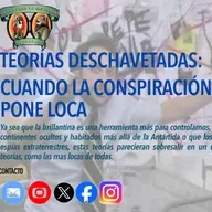 Teorías Deschavetadas: Cuando la conspiración se pone creativa