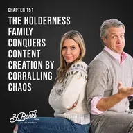 Chapter 151: The Holderness Family conquers content creation by corralling chaos