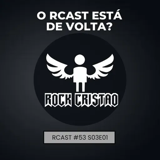 #53 O RCast está de volta?