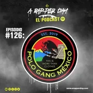 Episodio #126 POLO GANG MX
