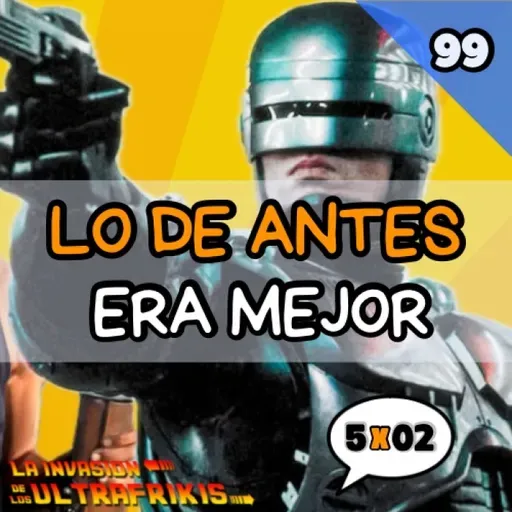 LIDLUF 5x02 - Lo de antes SIEMPRE es mejor #99