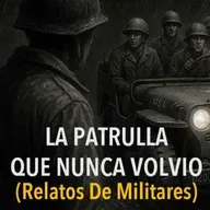 La Patrulla Que Nunca Volvió (Historias De Terror)