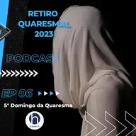 Quinto Domingo da Quaresma 2023
