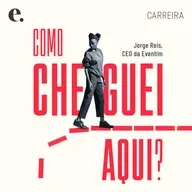 Jorge Reis, CEO da Eventim | Como Cheguei Aqui Videocast #21