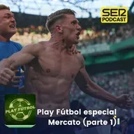 Play Fútbol | Play Fútbol especial Mercato (parte 1)