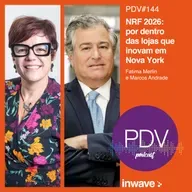 144 - NRF 2026: por dentro das lojas que inovam em Nova York
