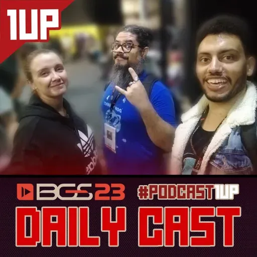 1UP Drops #93 - BGS 2023 - Daily Cast 3