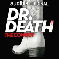 New Season - Dr. Death: The Cowboy
