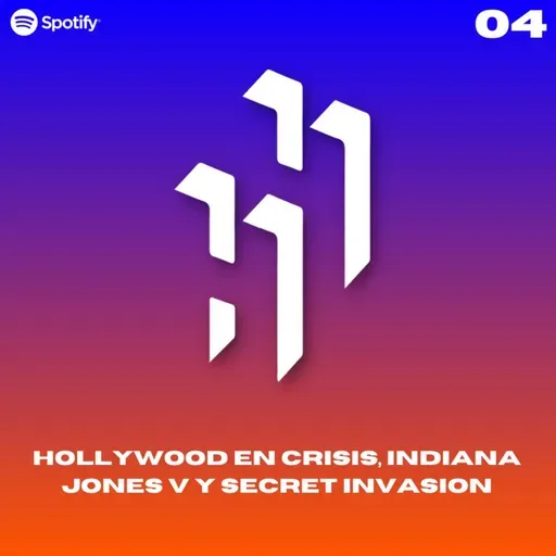 Hablemos de Héroes E4.S3: "Crisis en Hollywood, Indiana Jones V y Secret Invasion""