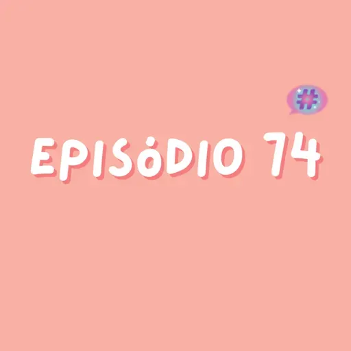 #74 | ESTOU DE VOLTA, IDEIAS, SENTIMENTOS, O QUE ANDEI A LER E A VER