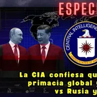 La CIA confiesa que EU perdió su primacía global y ya compite vs Rusia y China / Alfredo Jalife