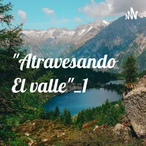 "Atravesando El valle"_1