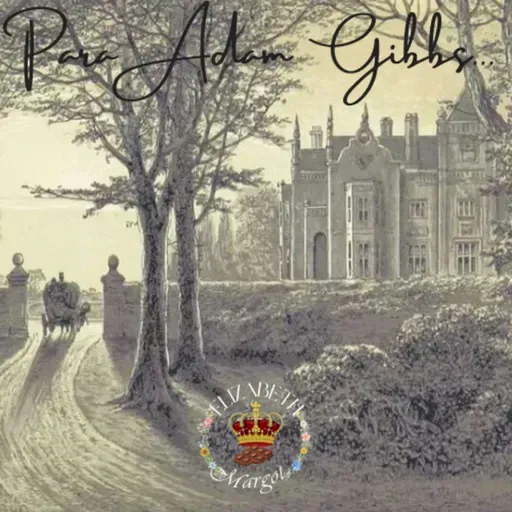 CAP 08 Para Adam Gibbs... - A Abadia de Baldwin