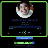 CONCEPTO DE "SOLEDAD" Parte 1. (Personaje: Piilds Psicólogo-Creador de contenido)