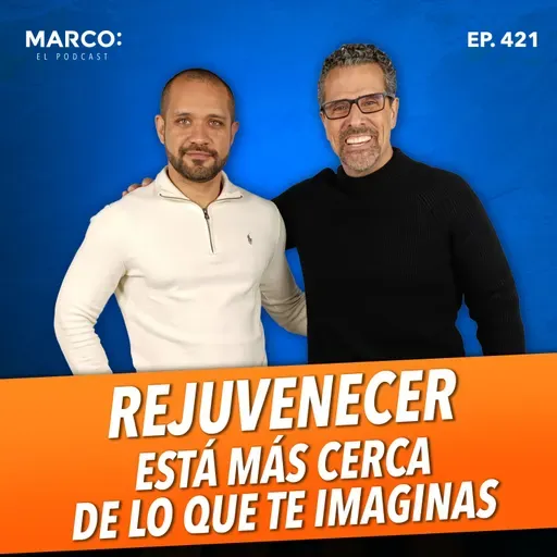 421.-¿Vivir por siempre? La verdad científica sobre el rejuvenecimiento Dr. Poveda y Marco Antonio Regil