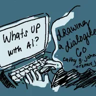 Drawing a Dialogue, Episode 60: What's up With AI?