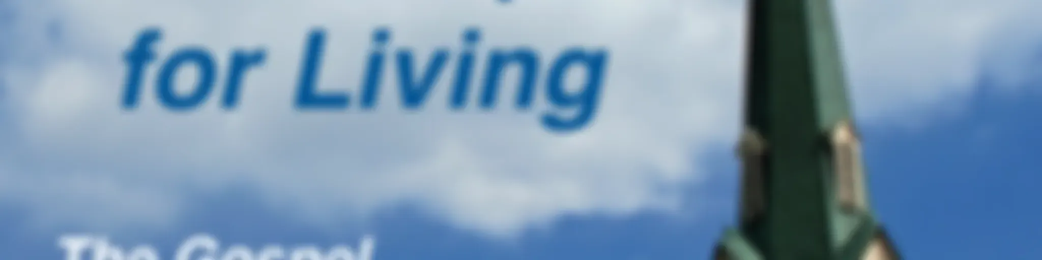"The Gospel for Living," with John Musgrave, M.Div.