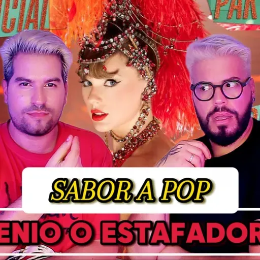 SABOR A POP: TAYLOR SWIFT, ¿GENIO O ESTAFA? | OCTUBRE 2025 (CAP. 13)