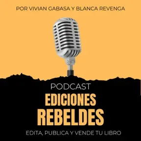 Ediciones Rebeldes (podcast para escritores)