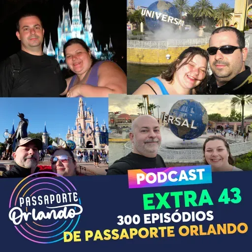 Passaporte Orlando EXTRA 43 - 300 episódios de Passaporte Orlando