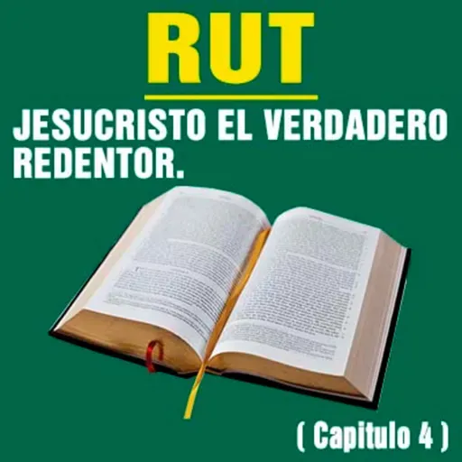 Jesucristo el verdadero redentor ( Rut 4 )