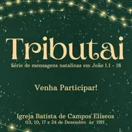 TRIBUTAI - NATAL - EXPOSIÇÃO DE JOÃO 1.1-18