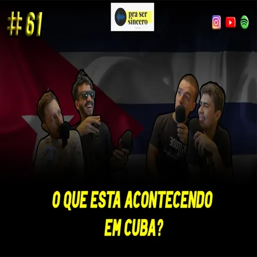 #61 O Que Está Acontecendo em Cuba?