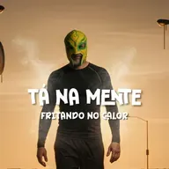 TÁ NA MENTE - EP 03 - Fritando no Calor