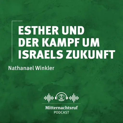 Esther und der Kampf um Israels Zukunft | Nathanael Winkler