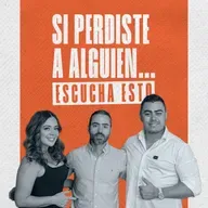 EP #150 - Si perdiste a alguien… escucha esto