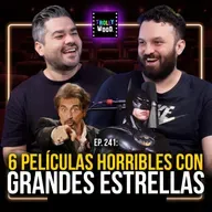 Ep. 241 - 6 Películas HORRIBLES con grandes ESTRELLAS