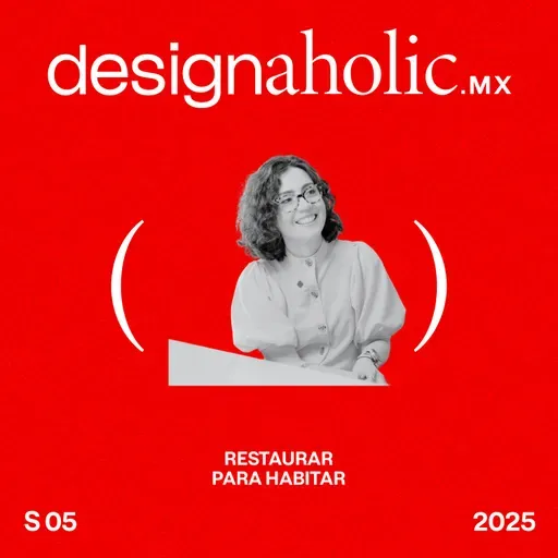 Restaurar para Habitar — designaholic 209 — Selene Velázquez