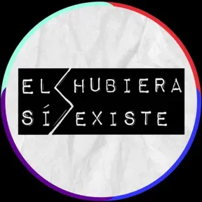 El Hubiera Sí Existe