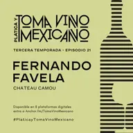 Episodio 21 - Temporada 3 - Fernando Favela - Chateau Camou