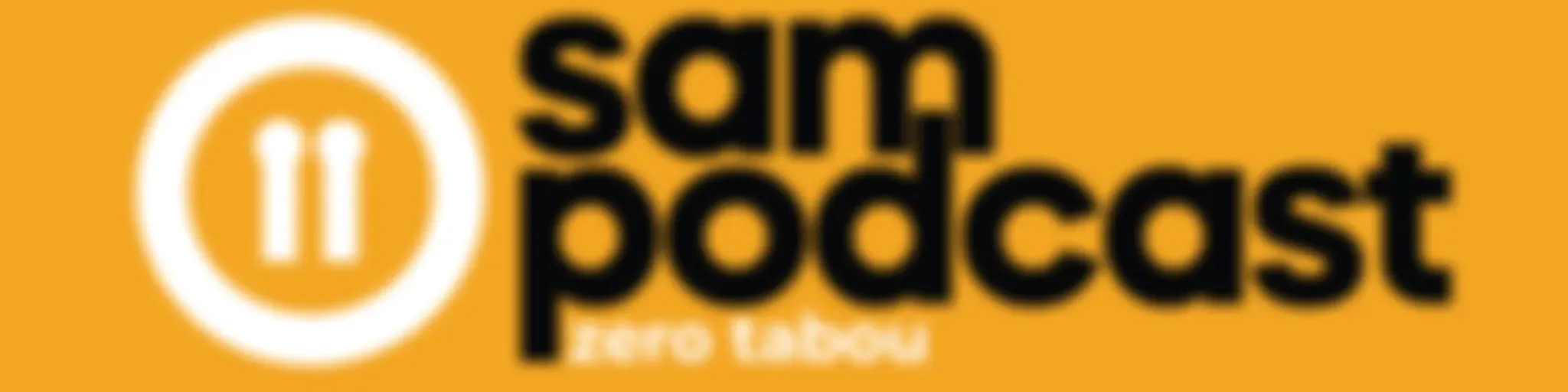 Sam Podcast