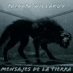 PACHAPA WILLAKUY-MENSAJES DE LA TIERRA