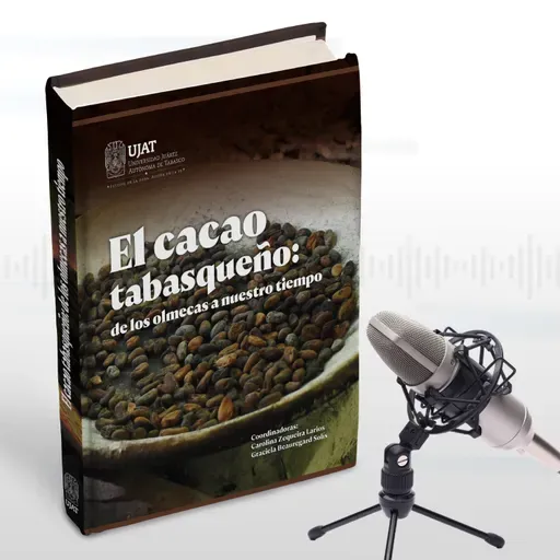 El CACAO Tabasqueño: de los OLMECAS a nuestro tiempo