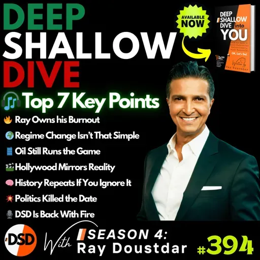 EP#394 | DSD | Ray Is Back – Burnout, Iran, and the Illusion of Regime Change