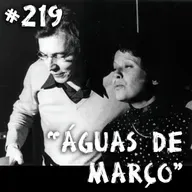 Farelos Musicais #219 - Águas de Março (Elis e Tom)