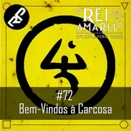 Rádio RetroPunk #72 - Bem-Vindos à Carcosa