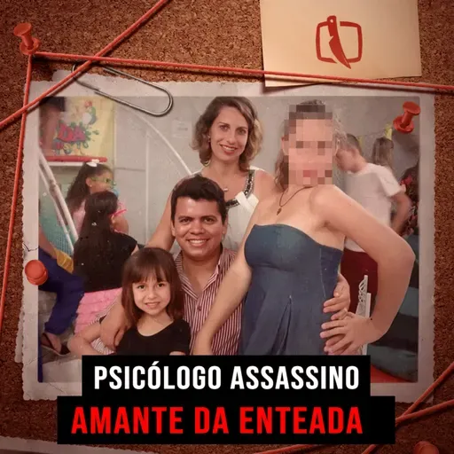 Um Psicólogo, Uma Enteada Adolescente e um Crime que Chocou o País