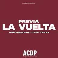 #0 | Previa | Especial La Vuelta 2025 | ACDP - A la Cola del Pelotón